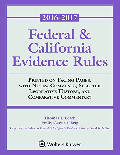 Federal California Evidence Rules: 2016-2017 Supplement (Supplements)