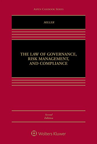 The Law of Governance, Risk Management, and Compliance (Aspen Casebook)
The Law of Governance, Risk Management, and Compliance (Aspen Casebook)