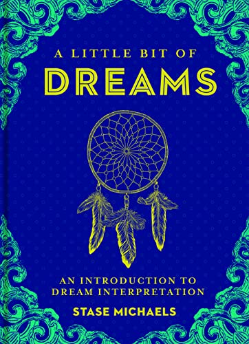 A Little Bit of Dreams: An Introduction to Dream Interpretation (Volume 1) (Little Bit Series)