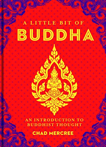Little Bit of Buddha, A: An Introduction to Buddhist Thought (Little Bit Series)