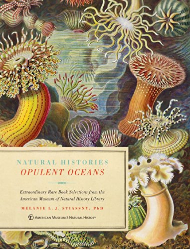 Opulent Oceans: Extraordinary Rare Book Selections from the American Museum of Natural History Li...