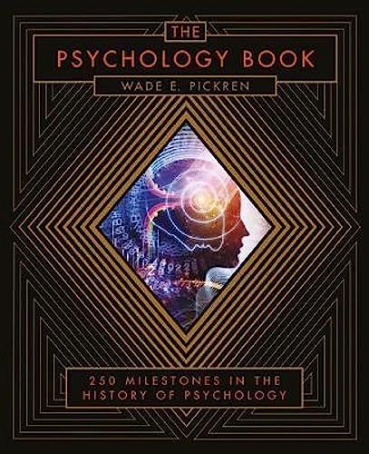 The Psychology Book: From Shamanism to Cutting-Edge Neuroscience, 250 Milestones in the History of Psychology
The Psychology Book: From Shamanism to Cutting-Edge Neuroscience, 250 Milestones in the History of Psychology
