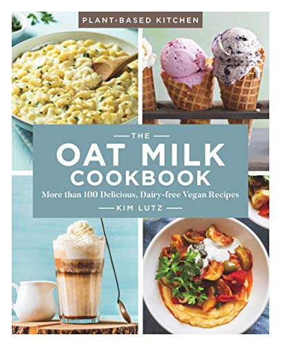 The Oat Milk Cookbook: More than 100 Delicious, Dairy-free Vegan Recipes (Volume 1) (Plant-Based Kitchen)
The Oat Milk Cookbook: More than 100 Delicious, Dairy-free Vegan Recipes (Volume 1) (Plant-Based Kitchen)