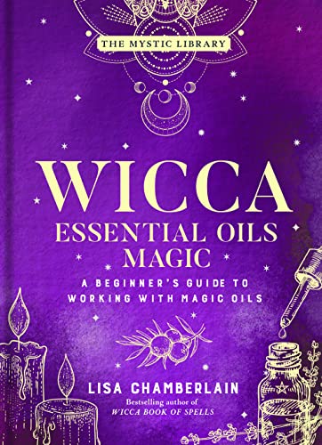 Wicca Essential Oils Magic: A Beginners Guide to Working with Magic Oils (Volume 6) (The Mystic Library)
Wicca Essential Oils Magic: A Beginners Guide to Working with Magic Oils (Volume 6) (The Mystic Library)