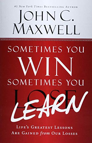 Sometimes You Win, Sometimes You Learn