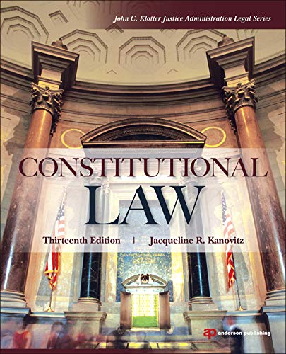 Constitutional Law (John C. Klotter Justice Administration Legal)