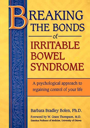 Breaking the Bonds of Irritable Bowel Syndrome: A Psychological Approach to Regaining Control of Your Life
Breaking the Bonds of Irritable Bowel Syndrome: A Psychological Approach to Regaining Control of Your Life