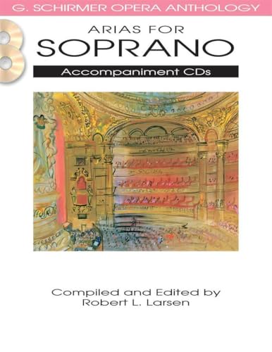 Arias For Soprano - Accompaniment CDs - G. Schirmer Opera Anthology