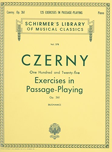 125 Exercises in Passage Playing, Op. 261: Schirmer Library of Classics Volume 378 Piano Technique (Schirmer Library of Classics, 378)
125 Exercises in Passage Playing, Op. 261: Schirmer Library of Classics Volume 378 Piano Technique (Schirmer Library of Classics, 378)