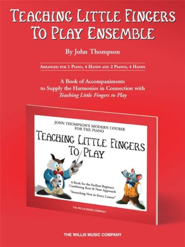 Teaching Little Fingers to Play Ensemble: Optional Accompaniments for the TLF Method (Teaching Little Fingers to Play Supplementary Series)
Teaching Little Fingers to Play Ensemble: Optional Accompaniments for the TLF Method (Teaching Little Fingers to Play Supplementary Series)