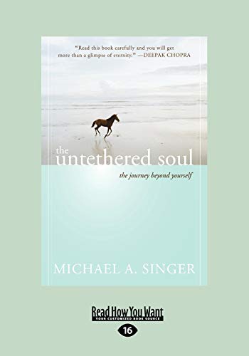 Untethered Soul : The Journey Beyond Yourself: Easyread Large Edition