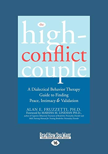 The High-Conflict Couple: Dialectical Behavior Therapy Guide to Finding Peace, Intimacy (Easyread Large Edition)
The High-Conflict Couple: Dialectical Behavior Therapy Guide to Finding Peace, Intimacy (Easyread Large Edition)