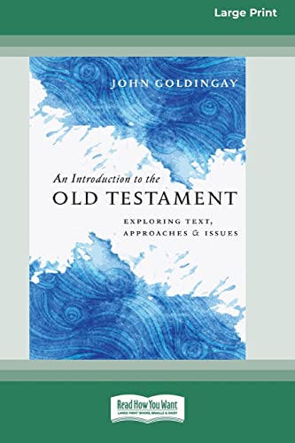 An Introduction to the Old Testament: Exploring Text, Approaches and Issues