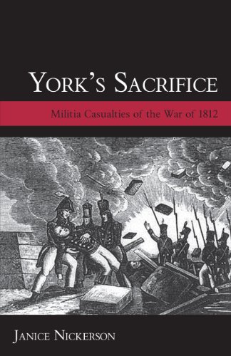 York's Sacrifice: Militia Casualties of the War of 1812 (Genealogist's Reference Shelf)