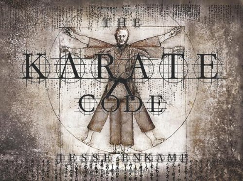 The Karate Code: Did You Ever Ask Yourself What Karate Really Means