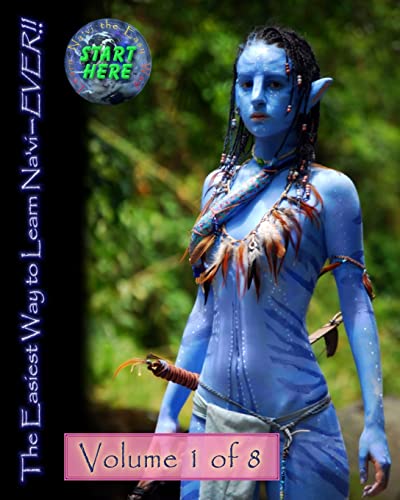 The Easiest Way to Learn Na'vi--EVER!!: Volume 1 of 8