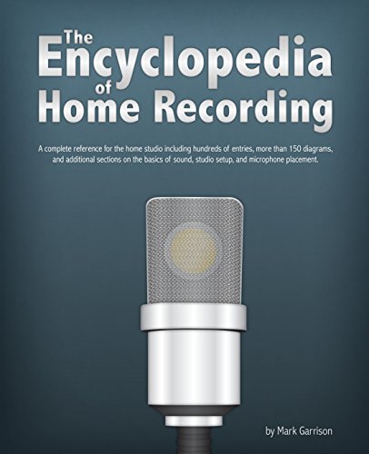 The Encyclopedia of Home Recording: A Complete Resource for the Home Recording Studio
The Encyclopedia of Home Recording: A Complete Resource for the Home Recording Studio