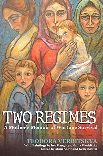 Two Regimes: A Mother's Memoir of Wartime Survival