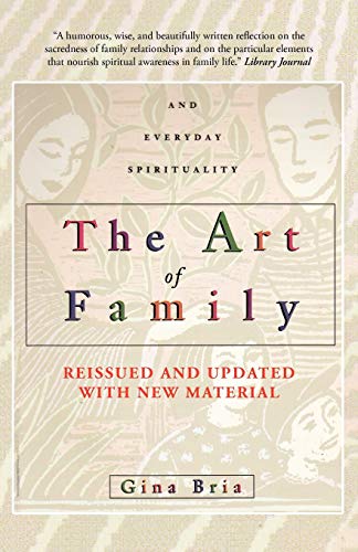 The Art Of Family: Rituals, Imagination, and Everyday Spirituality