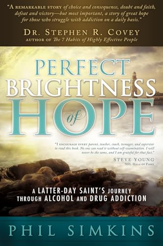 Perfect Brightness of Hope: A Latter-day Saint's Journey through Alcohol and Drug Addiction
Perfect Brightness of Hope: A Latter-day Saint's Journey through Alcohol and Drug Addiction