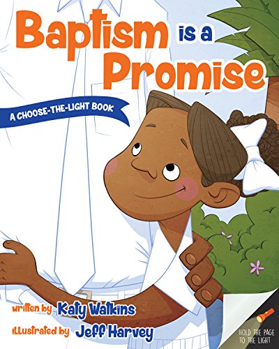 Baptism Is a Promise (Choose-the-light)