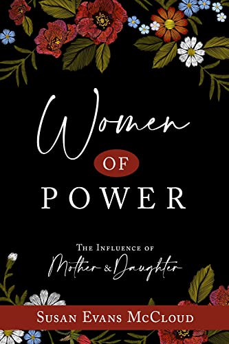 Women of Power: The Influence of Mother and Daughter: The Influence of Mother and Daughter
Women of Power: The Influence of Mother and Daughter: The Influence of Mother and Daughter