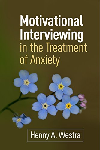 Motivational Interviewing in the Treatment of Anxiety (Applications of Motivational Interviewing)
Motivational Interviewing in the Treatment of Anxiety (Applications of Motivational Interviewing)