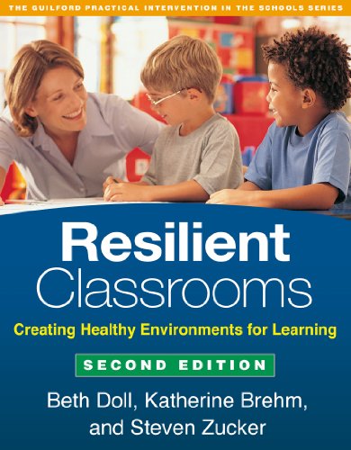 Resilient Classrooms, Second Edition: Creating Healthy Environments for Learning (The Guilford Practical Intervention in the Schools Series)
Resilient Classrooms, Second Edition: Creating Healthy Environments for Learning (The Guilford Practical Intervention in the Schools Series)