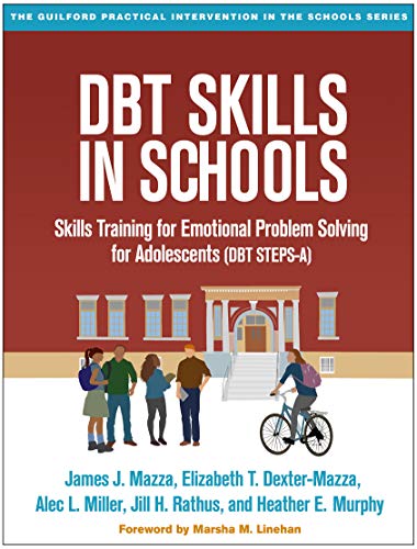 DBT Skills in Schools; Skills Training for Emotional Problem Solving for Adolescents (The Guilford Practical Intervention in the Schools Series)
DBT Skills in Schools; Skills Training for Emotional Problem Solving for Adolescents (The Guilford Practical Intervention in the Schools Series)