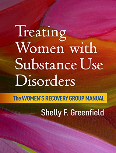 Treating Women With Substance Use Disorders : The Women's Recovery Group Manual
Treating Women With Substance Use Disorders : The Women's Recovery Group Manual