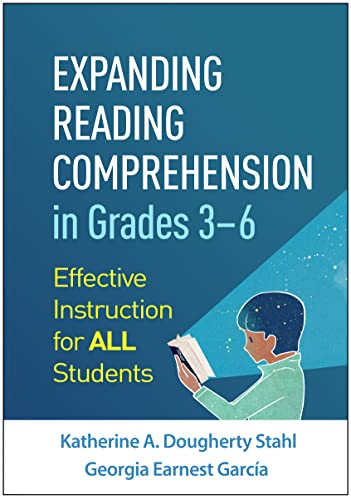 Expanding Reading Comprehension in Grades 3–6: Effective Instruction for All Students
Expanding Reading Comprehension in Grades 3–6: Effective Instruction for All Students