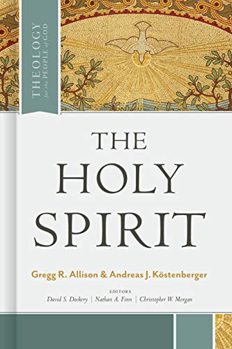 The Holy Spirit. Theology for the People of God Series