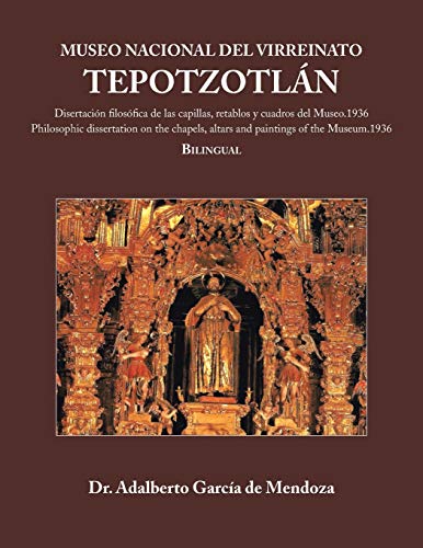 Museo Nacional del Virreinato. Tepotzotlán -Language: spanish