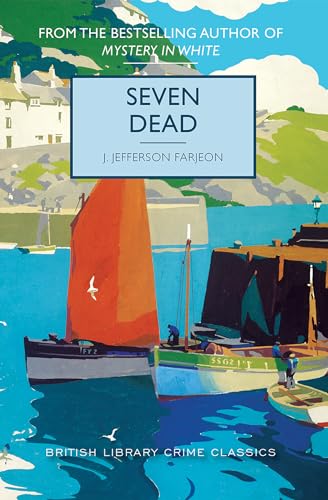 Seven Dead (British Library Crime Classics)