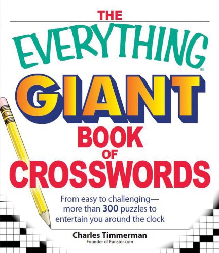 The Everything Giant Book Of Crosswords: From easy to challenging - more than 300 puzzles to entertain you around the clock (Everything Books)
The Everything Giant Book Of Crosswords: From easy to challenging - more than 300 puzzles to entertain you around the clock (Everything Books)