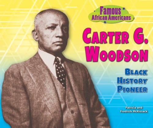 Carter G. Woodson: Black History Pioneer (Famous African Americans)