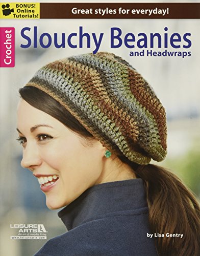Crochet Slouchy Beanies and Headwraps: Great Styles for Everyday!, Bonus Online Tutorials!
Crochet Slouchy Beanies and Headwraps: Great Styles for Everyday!, Bonus Online Tutorials!