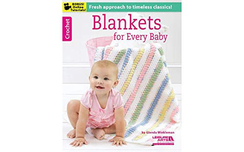 Blankets for Every Baby: Fresh approach to timeless classics! (Crochet)