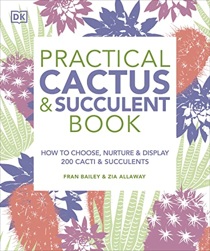 Practical Cactus and Succulent Book: The Definitive Guide to Choosing, Displaying, and Caring for more than 200 Cacti
Practical Cactus and Succulent Book: The Definitive Guide to Choosing, Displaying, and Caring for more than 200 Cacti