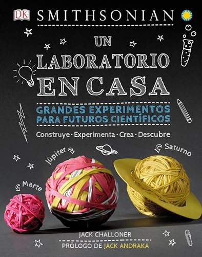 Un laboratorio en casa (Maker Lab): Grandes experimentos para futuros cient
