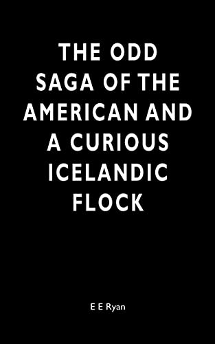 The Odd Saga of the American and a Curious Icelandic Flock