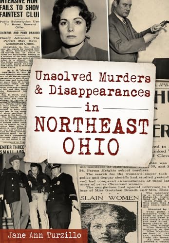 Unsolved Murders and Disappearances in Northeast Ohio (Murder Mayhem)