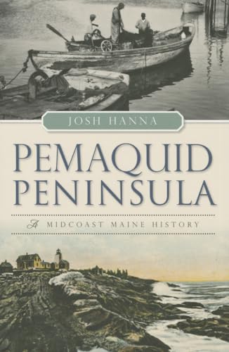 Pemaquid Peninsula:: A Midcoast Maine History