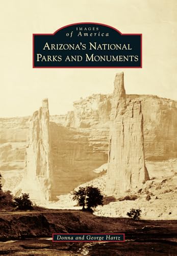 Arizona's National Parks and Monuments (Images of America)