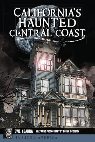 California's Haunted Central Coast (Paperback or Softback)