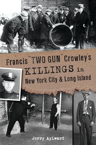 Francis "Two Gun" Crowleys Killings in New York City and Long Island (True Crime)
Francis "Two Gun" Crowleys Killings in New York City and Long Island (True Crime)