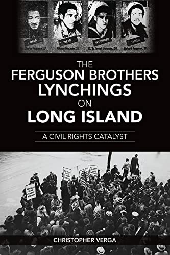 

The Ferguson Brothers Lynchings on Long Island: A Civil Rights Catalyst (True Crime)