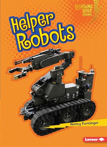 Helper Robots (Lightning Bolt Books Robots Everywhere!)