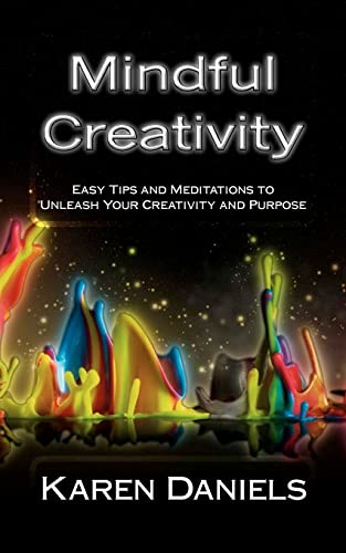 Mindful Creativity : Easy Tips and Meditations to Unleash Your Creativity and Purpose
Mindful Creativity : Easy Tips and Meditations to Unleash Your Creativity and Purpose