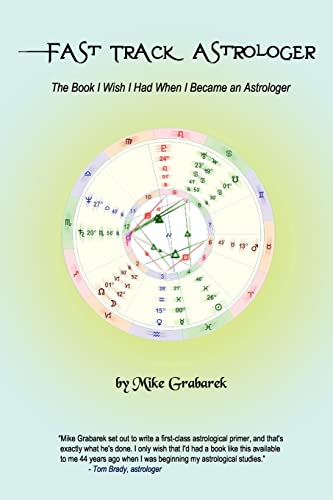 Fast Track Astrologer: The Book I Wish I Had When I Became an Astrologer